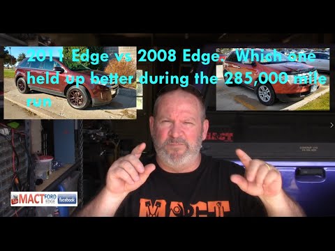 2008 Ford Edge Vs 2011 Ford Edge the 285,000 mile test results