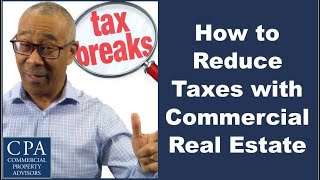 How to Reduce Taxes with Commercial Real Estate