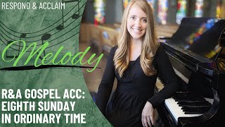 R&A Gospel Acclamation: 8th Sunday in Ordinary Time (Melody)