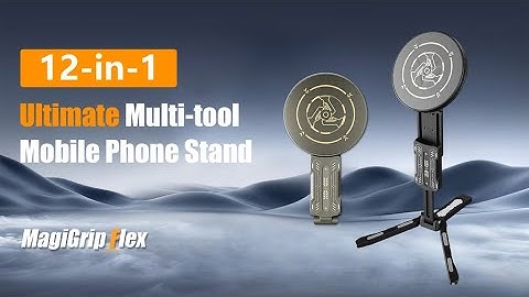 Kickstarter: MagiGrip Flex, 12-in-1 Multi-tool Mobile Phone Stand