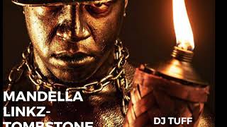 Mandella Linkz- Tomstone refix (DJ Tuff Gong & DSP Prod)