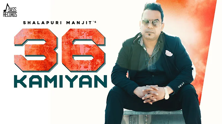 36 Kamiyan  (Official Video) Shalapuri Manjit  | J...