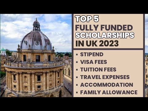 Top 5 Fully Funded scholarships in UK 2023