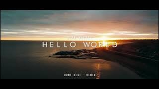 Dj Slow Remix !!! - Rawi Beat - Hello World - ( Slow Remix )