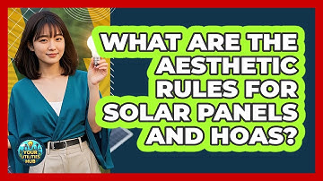 What Are The Aesthetic Rules For Solar Panels And HOAs? - Your Utilities Hub