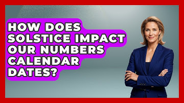 How Does Solstice Impact Our Numbers Calendar Dates? - The Numbers Channel