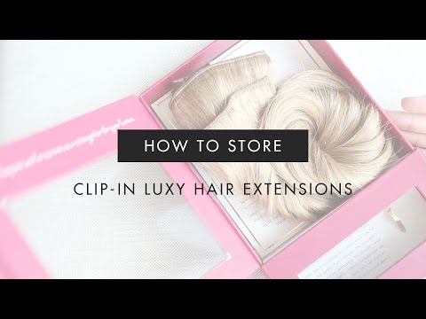 How To Store Clip-in Hair Extensions | Luxy Hair