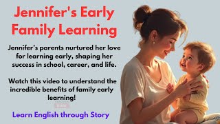 How Early Learning Changed Jennifer's Life FOREVER!