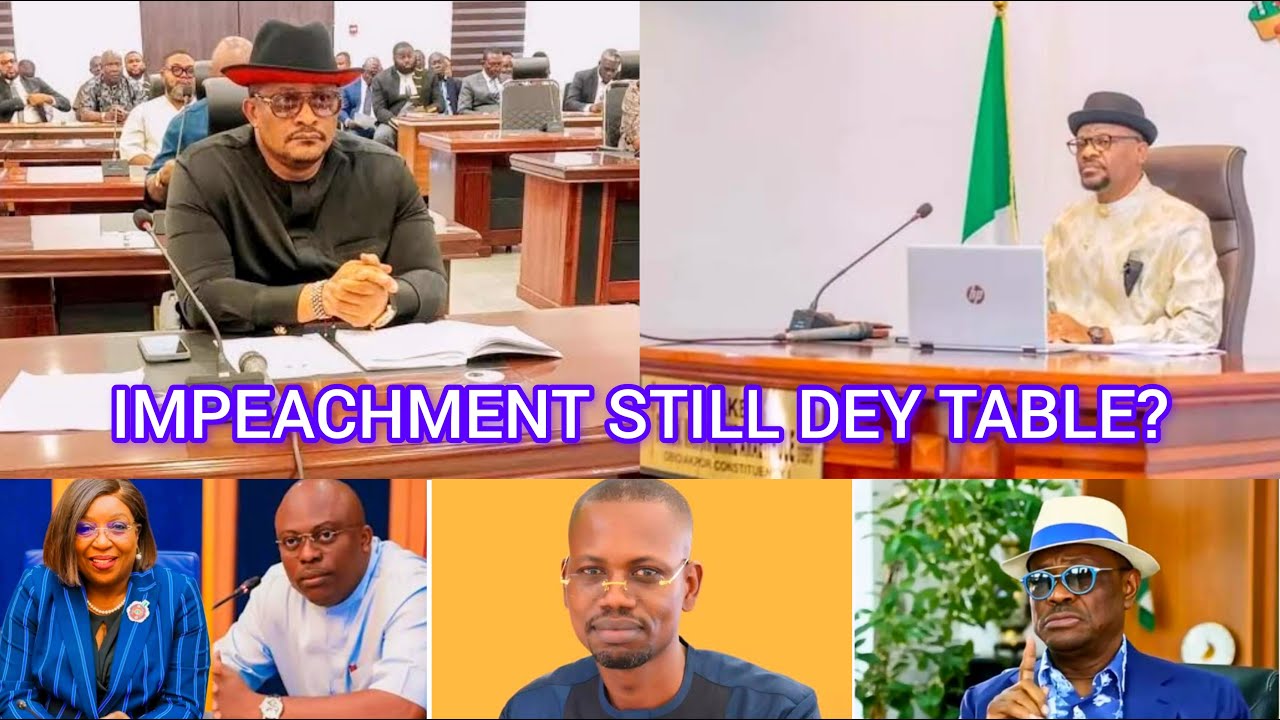 Impeachment Still Dey Table? Rivers Assembly Finally Talk!