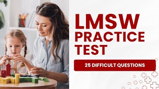 LMSW Exam 2026 - Social Worker Practice Test & Study Guide (25 Difficult Questions)