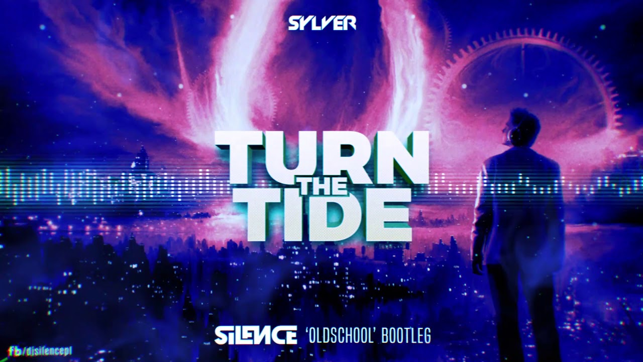 Sylver - Turn The Tide (Silence 'Oldschool' Bootleg) 2019 HD!
