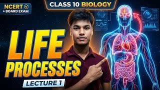 Life Processes Chapter 1 | Lecture 1 🔥 | Class 10 Biology | NCERT Complete Explanation