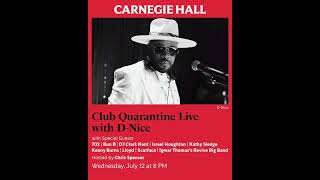 Carnegie Hall Presents: Club Quarantine Live with D-NICE