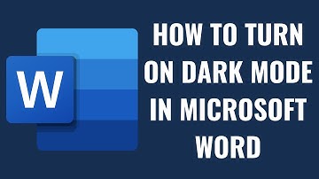 How to Turn On Dark Mode in Microsoft Word