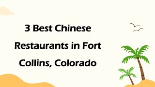 3 Best Chinese Restaurants in Fort Collins, Colorado | Asian Cuisine