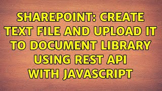 Sharepoint: Create text file and upload it to document library using REST API with JavaScript