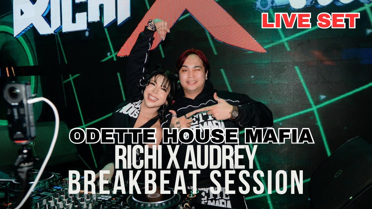 RICHI X AUDREY || BREAKBEAT SESSION || ODETTE HOUSE MAFIA [LIVE SET]