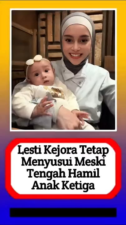 Lesti Kejora tetap menyusui meski tengah hamil anak ketiga #alasyinews #beritaterkini #artis