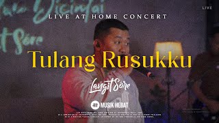 Langit Sore - Tulang Rusukku (Live at Home Concert Mencintai dan Dicintai)