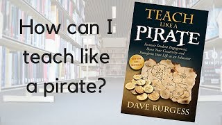 Teach Like a Pirate Review, Top Tips, + Giveaway