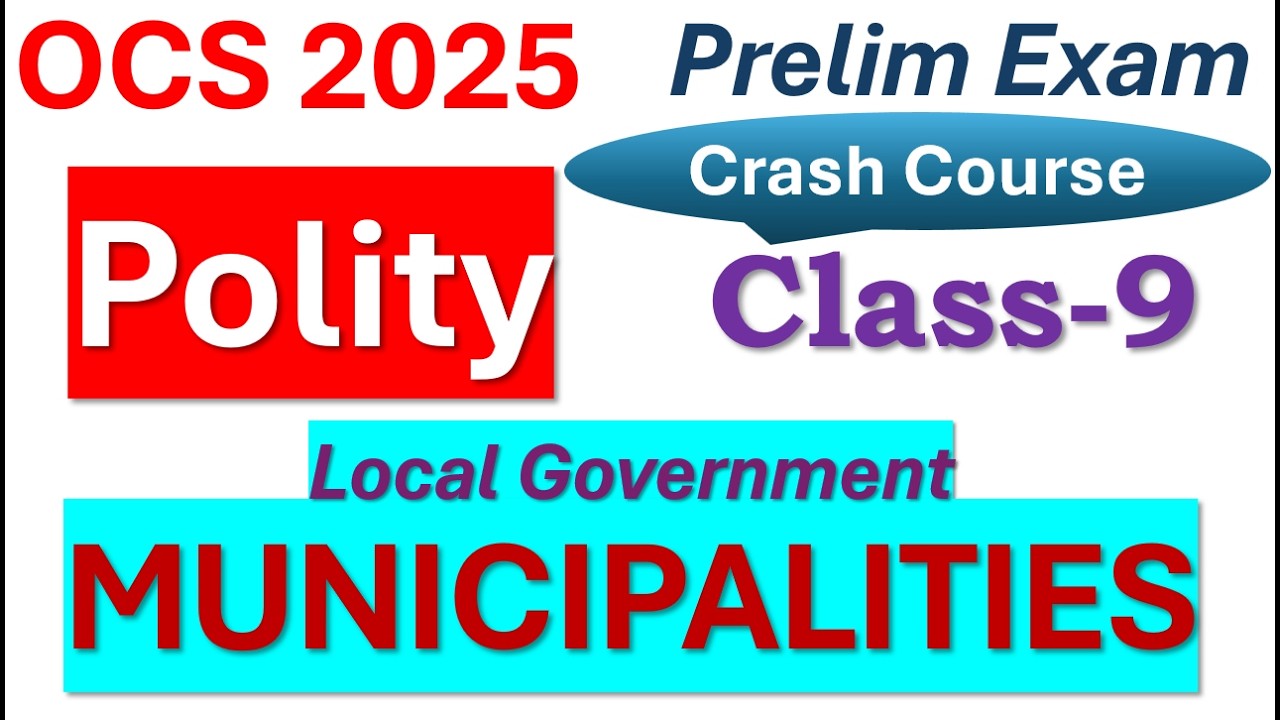 Class 9 Municipalities OCS 2025 Prelim #OPSC #OSSC #UPSC
