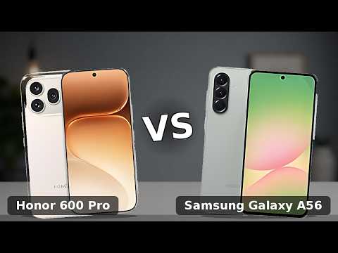 Honor 600 Pro vs Samsung Galaxy A56 comparison video thumbnail