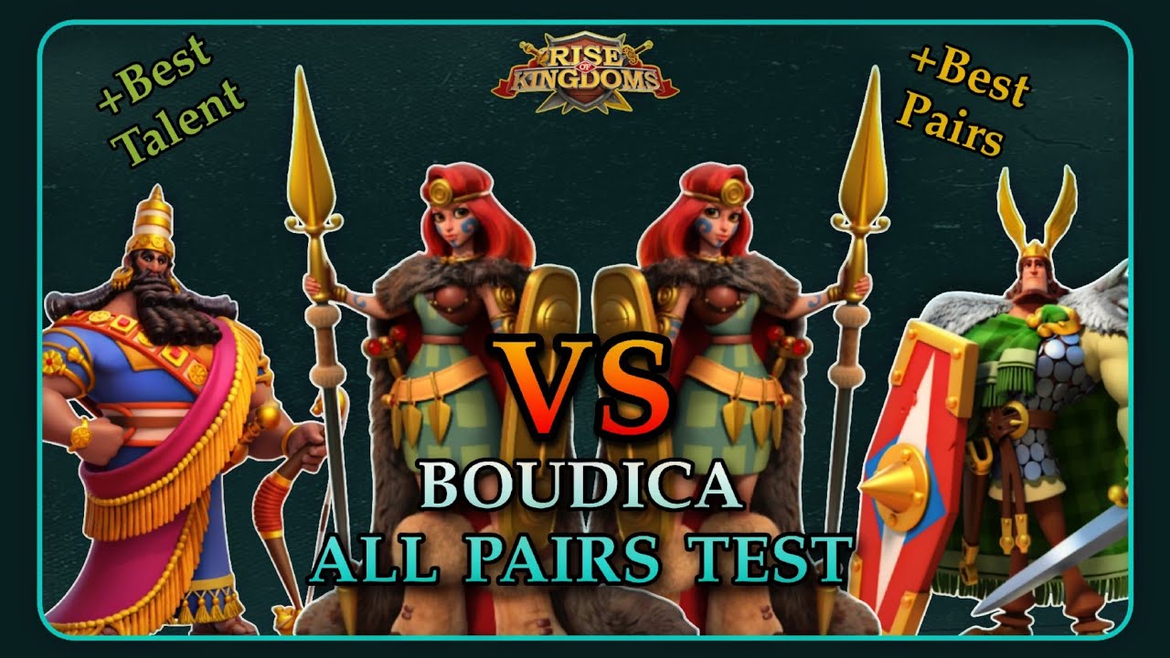 Boudica Ultimate Test (All Pairs Test) - Rise of Kingdoms