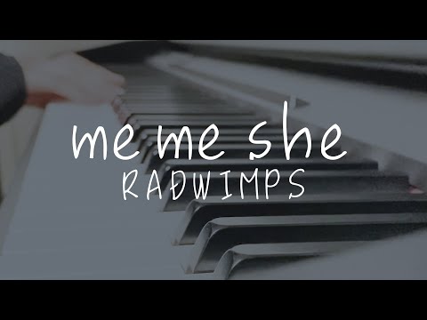 me me she / RADWIMPS ( Piano covered by ふぉす )
