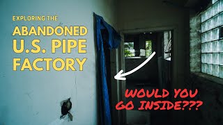 Exploring the ABANDONED U.S. Pipe Factory & Wheland Foundry