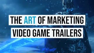 The Art of Marketing Video Game Trailers (A Video Essay)