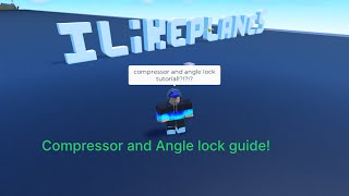 Compressor Lock and Angle Lock Guide!