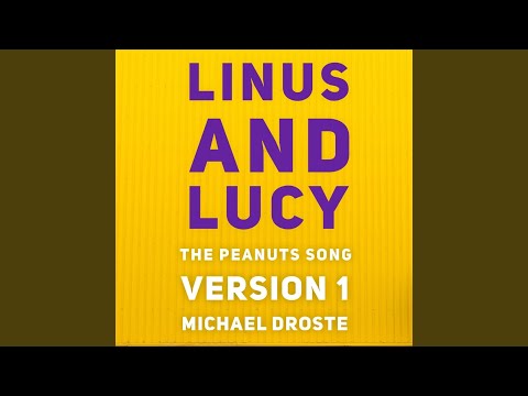 Linus and Lucy: The Peanuts Song (Version 1)