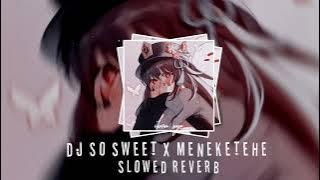 DJ SO SWEET X MENEKETEHE BREAKFUNK Slowed reverb