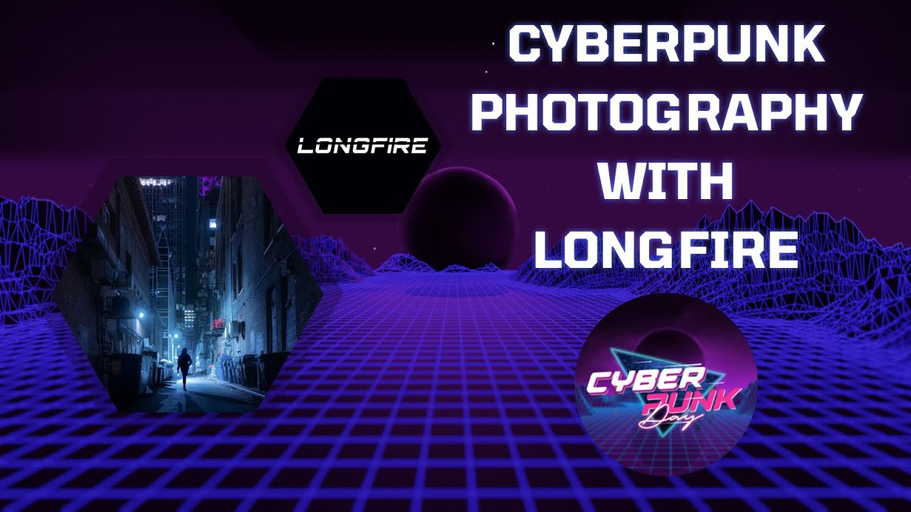 Cyberpunk Photography with Longfire