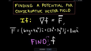 ❖ Finding the Potential of a Conservative Vector Field, Example 2 ❖