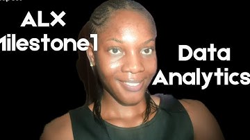 Week 1 Milestone | ALX Data Analytics Programme - Professional Foundations