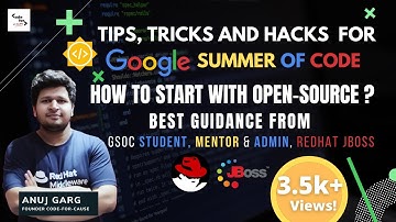 Tips Tricks and Hacks for GSOC | Google Summer of Code | How to start with Opensource Contributions?