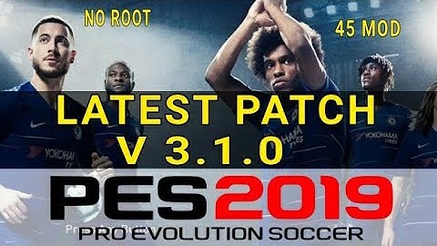 PES 2019 Mobile patch version 3.1.0 | Latest patch | 45 mod | no root