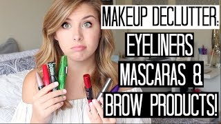 Makeup Declutter! \/\/ Mascaras, Eye Liners, and Brow Products!