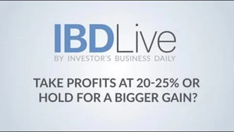 Take Profits At 20-25% Or Hold For A Bigger Gain?