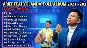 ARIEF PUTRA FEAT YOLANDA FULL 2021-2022 - REMBULAN MALAM TAK SEDALAM INI - TERPOPULER TANPA IKLAN