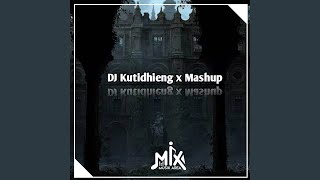 DJ Kutidhieng Jungle ducth x mashup