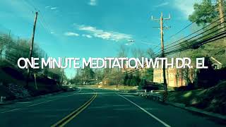 66. One Minute Meditation With Dr. El #shorts