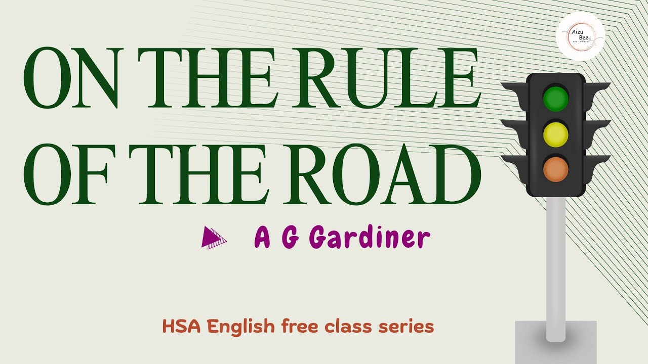 ON THE RULE OF THE ROAD | A G Gardiner | Detailed class with notes| HSA ENGLISH free class