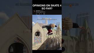 opinions on skate 4