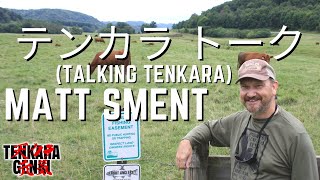 テンカラ トーク (TALKING TENKARA) with MATT SMENT #tenkara #talkingtenkara #tenkaragenki #tenkarafishing