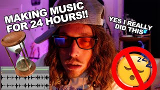 making music for 24 hours straight
