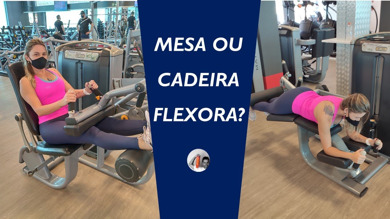 Mesa ou cadeira flexora: qual é o exercício mais eficaz para aumentar o ...