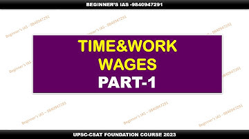|PART-1|TIME AND WORK |6-MONTHS CSAT FOUNDATION COURSE|UPSC|PRELIMS 2023