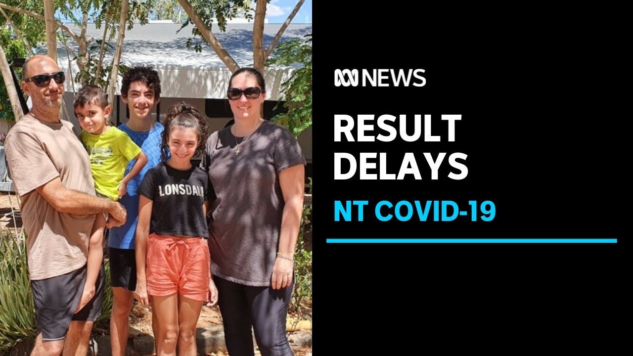NT COVID tests seeing 'unacceptable' delays, as government promises action | ABC News
